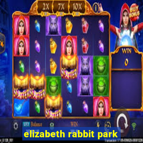 elizabeth rabbit park